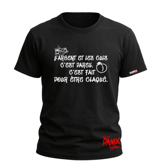 Tshirt L'argent et les Culs ... [DANIX CENSORED]